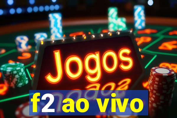 f2 ao vivo